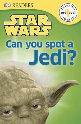 DK Readers L0: Star Wars: Can You Spot a Jedi? book