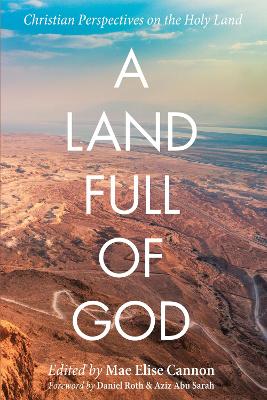 A Land Full of God by Mae Elise Cannon