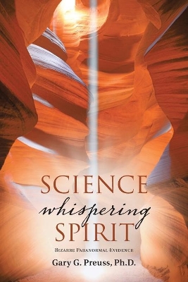 Science Whispering Spirit by Gary G Preuss