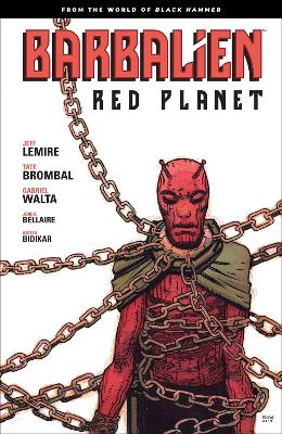 Barbalien: Red Planet--From the World of Black Hammer book