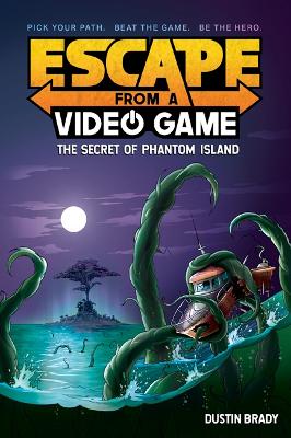 Escape from a Video Game: #1 The Secret of Phantom Island book