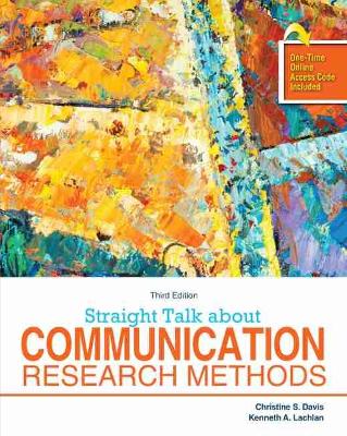 Straight Talk About Communication Research Methods by Christine S Davis