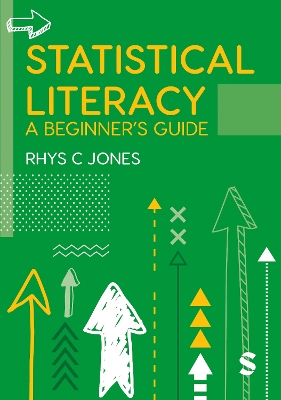 Statistical Literacy: A Beginner′s Guide book