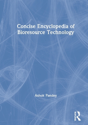 Concise Encyclopedia of Bioresource Technology book