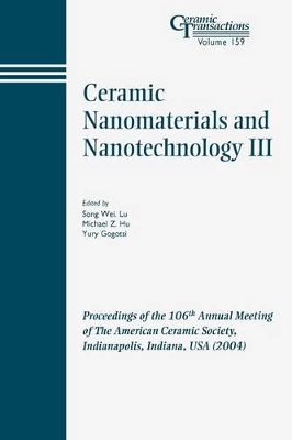 Ceramic Nanomaterials and Nanotechnology III book