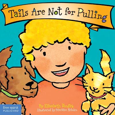 Tails Are Not for Pulling Board Book by Elizabeth Verdick