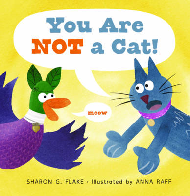 You Are Not a Cat! by Sharon G. Flake