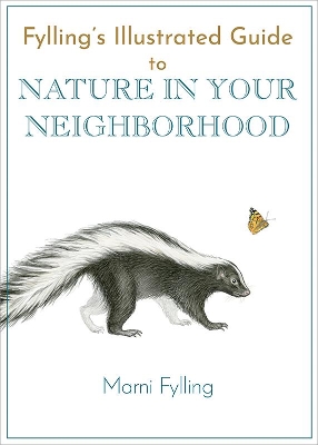 Fylling's Illustrated Guide to Nature in Your Neighborhood book