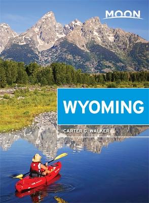 Moon Wyoming, 2nd Edition book