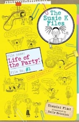 Life of the Party! The Susie K Files 1 by Shamini Flint