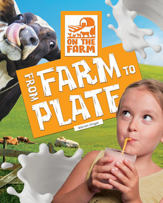 On the Farm: From Farm to Plate book