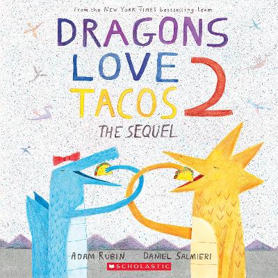 Dragons Love Tacos 2: The Sequel book