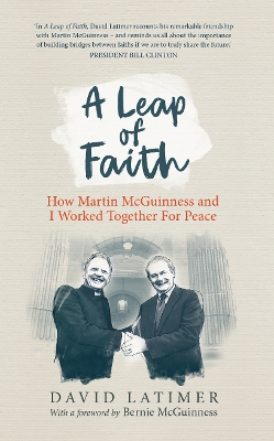 A Leap of Faith: How Martin Mcguinness and I Worked Together for Peace book