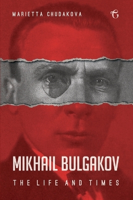 Mikhail Bulgakov: The Life and Times book