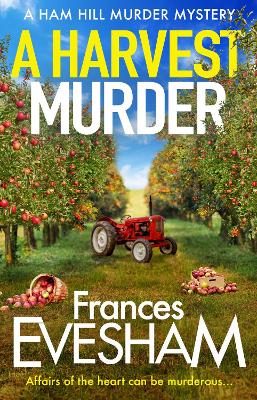 A Harvest Murder: A cozy crime murder mystery from Frances Evesham by Frances Evesham