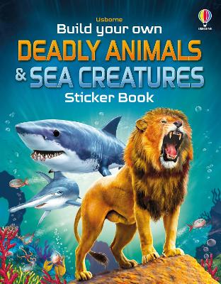 Build Your Own Deadly Animals and Sea Creatures Sticker Book book