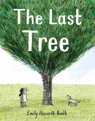 The Last Tree by Emily Haworth-Booth