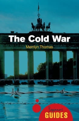 The Cold War: A Beginner's Guide book