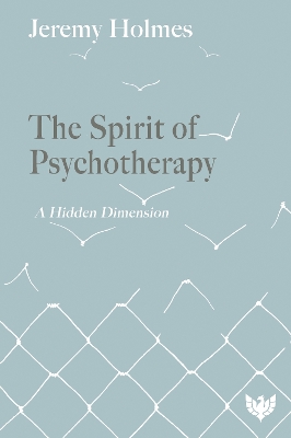 The Spirit of Psychotherapy: A Hidden Dimension book