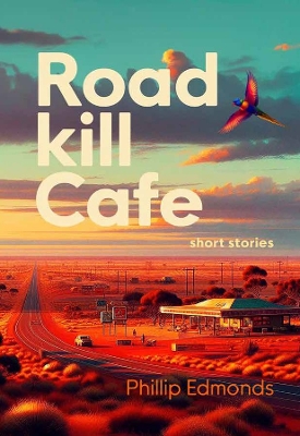 Road Kill Cafe: Short Stories book