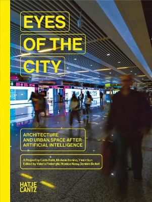 Eyes of the City: Architecture and Urban Space after Artificial Intelligence book