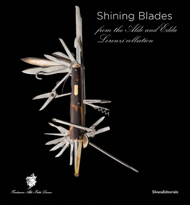 Shining Blades: From the Aldo and Edda Lorenzi Collection book