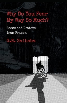 Why Do You Fear My Way So Much? Poems and Letters from Prison book