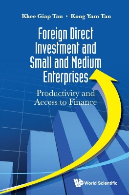 Foreign Direct Investment And Small And Medium Enterprises: Productivity And Access To Finance book