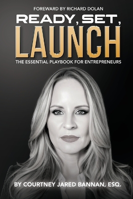 Ready, Set, Launch: The Essential Playbook For Entrepreneurs book