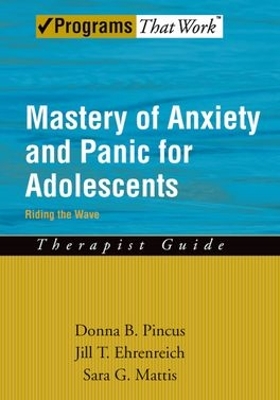 Mastery of Anxiety and Panic for Adolescents: Therapist Guide book