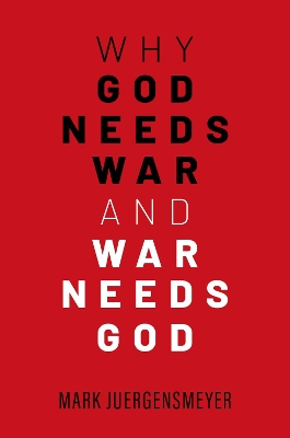 Why God Needs War and War Needs God book