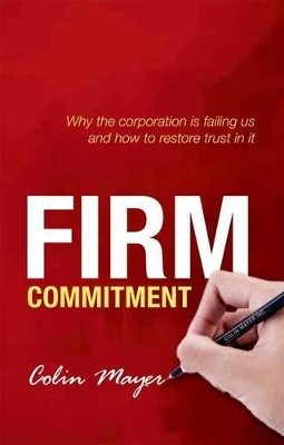 Firm Commitment by Colin Mayer