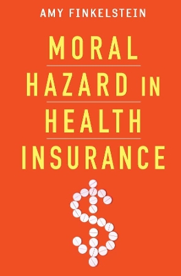 Moral Hazard in Health Insurance book