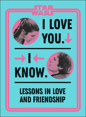 Star Wars I Love You. I Know. book