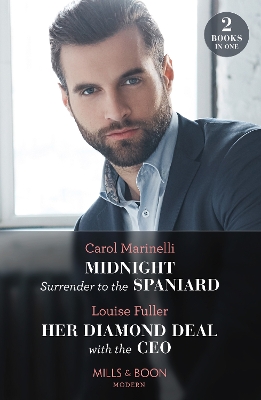 Midnight Surrender To The Spaniard / Her Diamond Deal With The Ceo: Midnight Surrender to the Spaniard (Heirs to the Romero Empire) / Her Diamond Deal with the CEO (Mills & Boon Modern) book