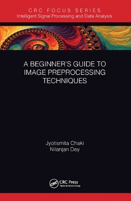 A Beginner’s Guide to Image Preprocessing Techniques book