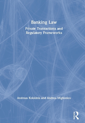 Banking Law: Private Transactions and Regulatory Frameworks book