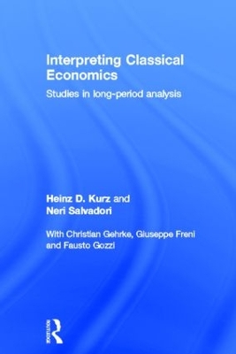 Interpreting Classical Economics by Heinz Kurz