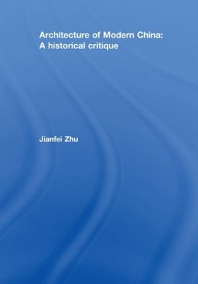 Architecture of Modern China by Jianfei Zhu