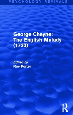 George Cheyne: the English Malady (1733) (Psychology Revivals) by Roy Porter