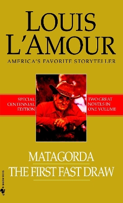 Matagorda/The First Fast Draw by Louis L'Amour