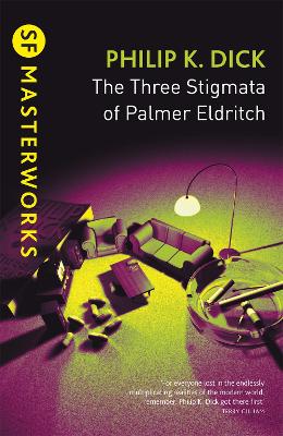 Three Stigmata of Palmer Eldritch by Philip K Dick