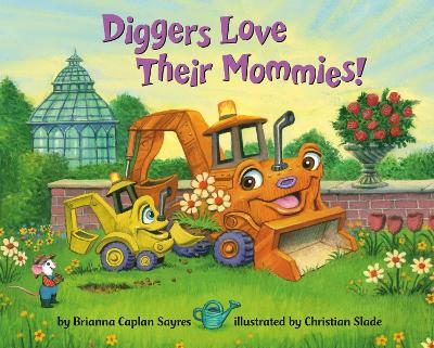 Diggers Love Their Mommies! book