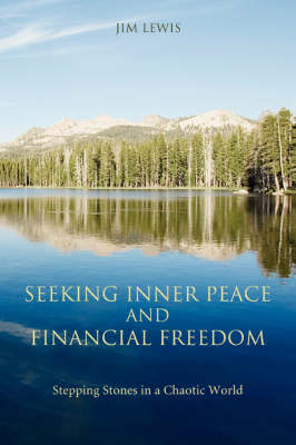 Seeking Inner Peace and Financial Freedom: Stepping Stones in a Chaotic World book