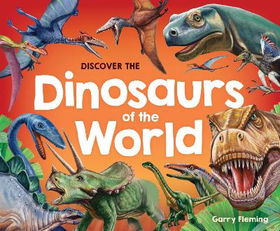 Discover the Dinosaurs of the World book