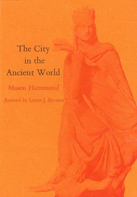 The City in the Ancient World by Mason Hammond
