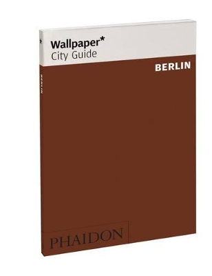 Wallpaper* City Guide Berlin 2012 by Wallpaper*