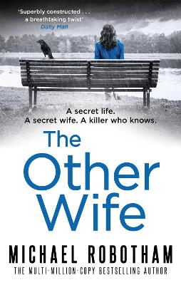 The The Other Wife: The pulse-racing thriller that's impossible to put down by Michael Robotham
