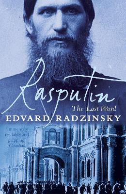 Rasputin: The Last Word book