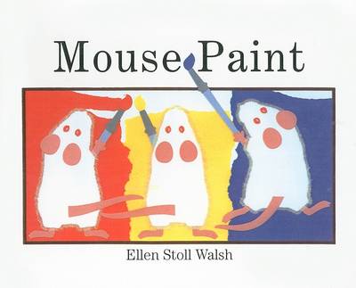Mouse Paint by Ellen Stoll Walsh